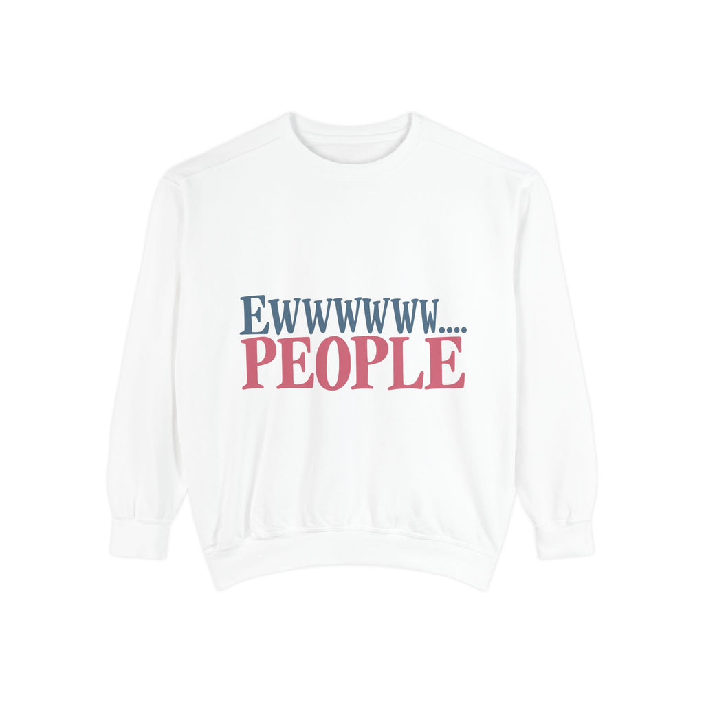 Ewwwwww... People Graphic Sweatshirt