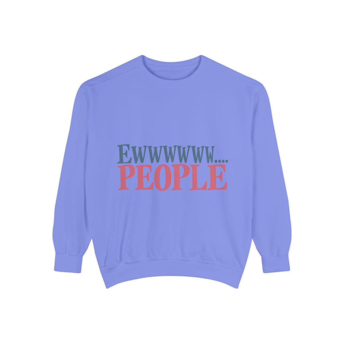Ewwwwww... People Graphic Sweatshirt