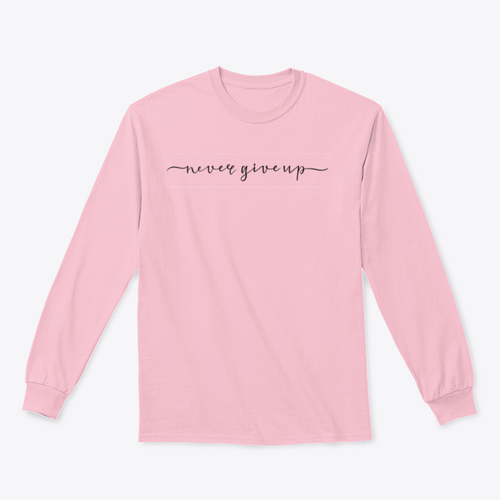 Never Give Up Calligraphy Design for Sweatshirt