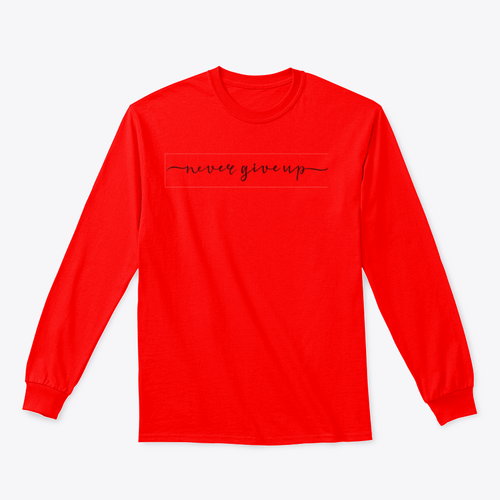 Never Give Up Calligraphy Design for Sweatshirt