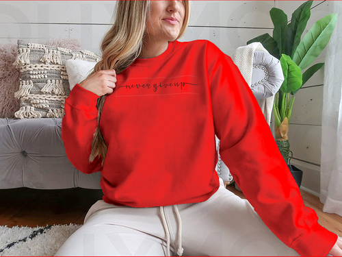 Never Give Up Calligraphy Design for Sweatshirt