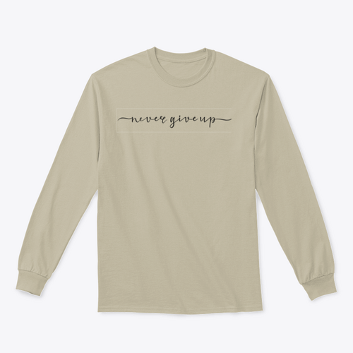 Never Give Up Calligraphy Design for Sweatshirt